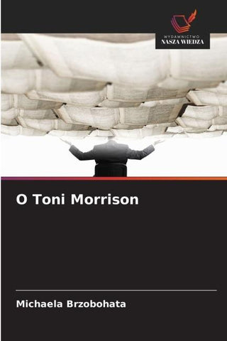 O Toni Morrison
