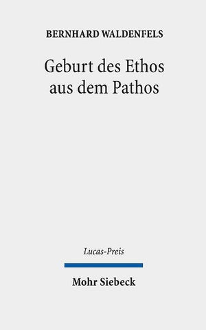 Geburt des Ethos aus dem Pathos