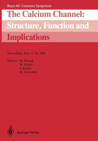 The Calcium Channel: Structure, Function and Implications