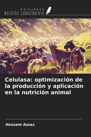 Celulasa: optimización de la producción y aplicación en la nutrición animal