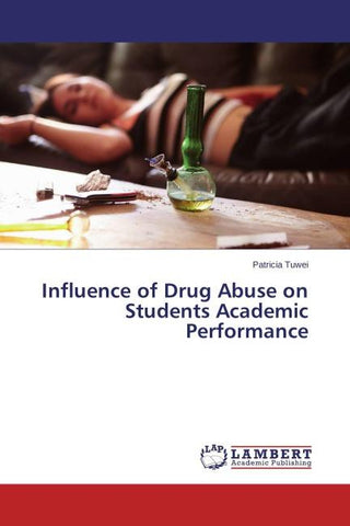 Influence of Drug Abuse on Students Academic Performance