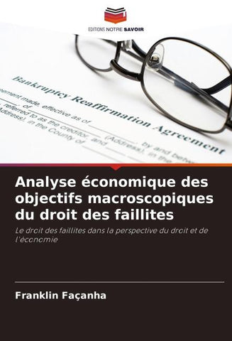 Analyse économique des objectifs macroscopiques du droit des faillites