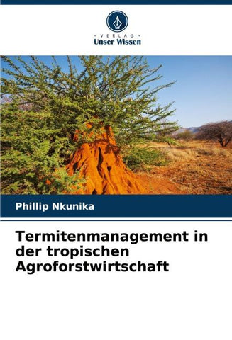 Termitenmanagement in der tropischen Agroforstwirtschaft