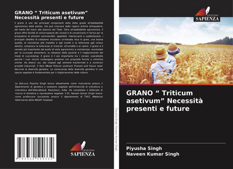 GRANO " Triticum asetivum" Necessità presenti e future