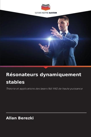 Résonateurs dynamiquement stables