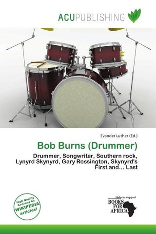 Bob Burns (Drummer)