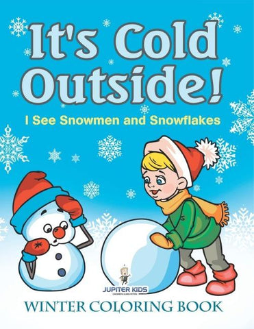 It's Cold Outside! I See Snowmen and Snowflakes
