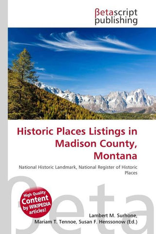 Historic Places Listings in Madison County, Montana