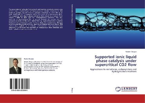 Supported ionic liquid phase catalysis under supercritical CO2 flow