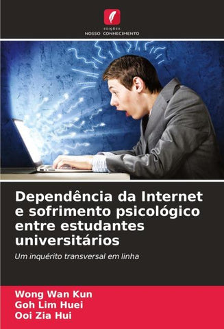 Dependência da Internet e sofrimento psicológico entre estudantes universitários