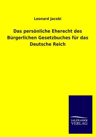 Das persönliche Eherecht des Bürgerlichen Gesetzbuches für das Deutsche Reich