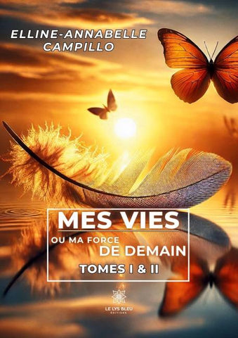 Mes vies ou ma force de demain