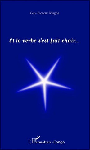 Et le verbe s'est fait chair