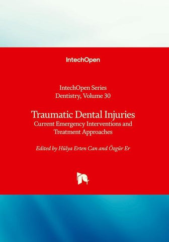Traumatic Dental Injuries - Current Emergency Interventions and Treatment Approaches