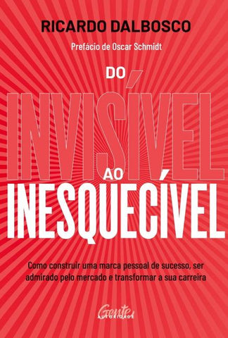 Do invísivel ao inesquecível