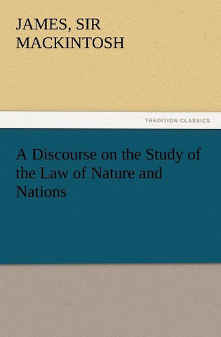 A Discourse on the Study of the Law of Nature and Nations