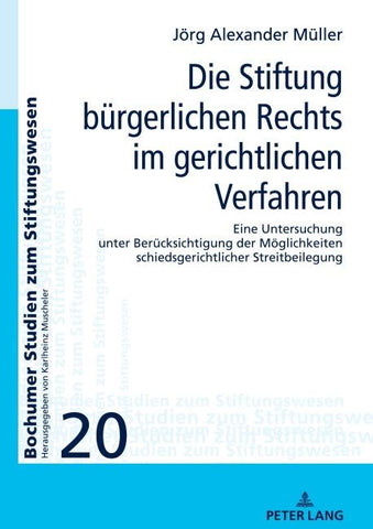 Die Stiftung bürgerlichen Rechts im gerichtlichen Verfahren