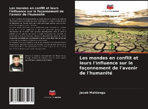 Les mondes en conflit et leurs l'influence sur le façonnement de l'avenir de l'humanité