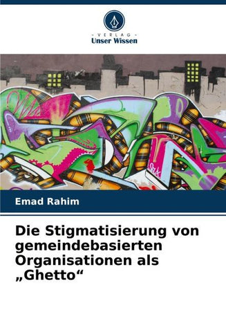 Die Stigmatisierung von gemeindebasierten Organisationen als "Ghetto"