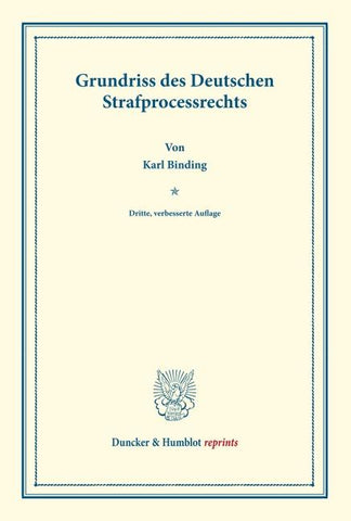 Grundriss des Deutschen Strafprocessrechts.