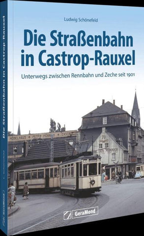 Die Straßenbahn in Castrop-Rauxel