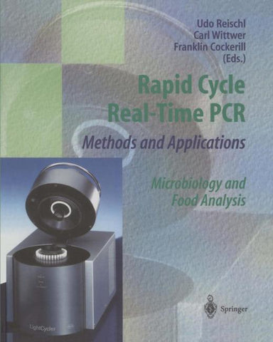Rapid Cycle Real-Time PCR — Methods and Applications