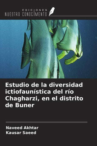 Estudio de la diversidad ictiofaunística del río Chagharzi, en el distrito de Buner