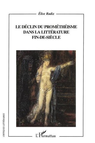 Le déclin du prométhéisme dans la littérature fin-de-siècle