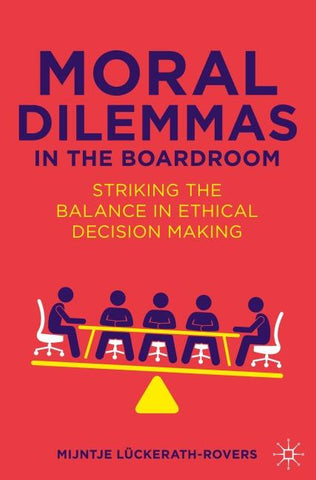 Moral Dilemmas in the Boardroom