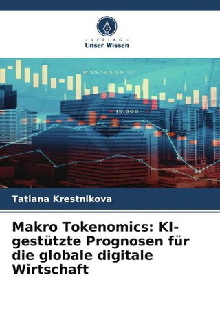 Makro Tokenomics: KI-gestützte Prognosen für die globale digitale Wirtschaft