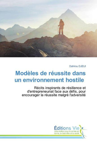 Modèles de réussite dans un environnement hostile