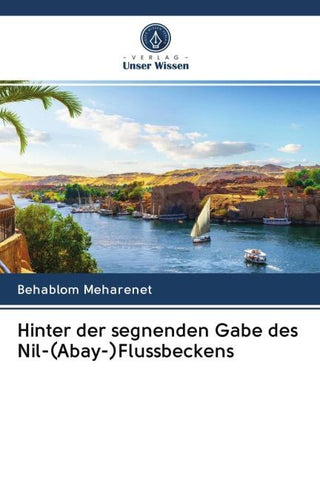 Hinter der segnenden Gabe des Nil-(Abay-)Flussbeckens