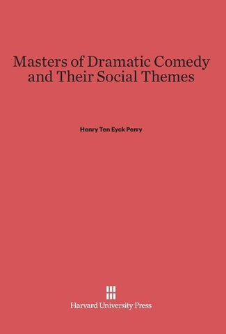 Masters of Dramatic Comedy and Their Social Themes