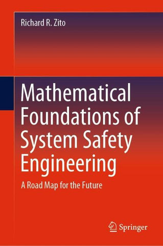 Mathematical Foundations of System Safety Engineering