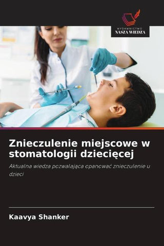 Znieczulenie miejscowe w stomatologii dzieci¿cej