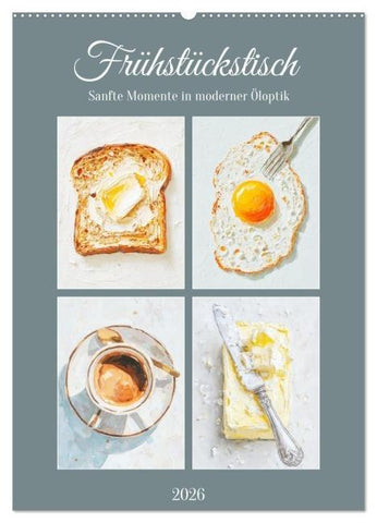 Frühstückstisch. Sanfte Momente in moderner Öloptik (Wandkalender 2026 DIN A2 hoch), CALVENDO Monatskalender