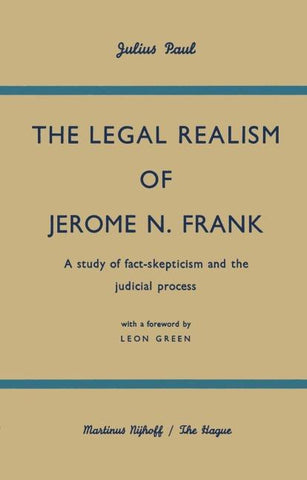 The Legal Realism of Jerome N. Frank