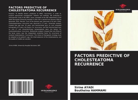 FACTORS PREDICTIVE OF CHOLESTEATOMA RECURRENCE