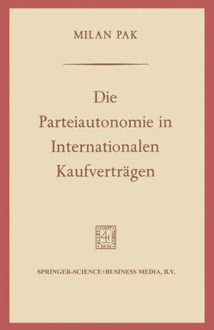 Die Parteiautonomie in Internationalen Kaufverträgen