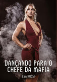 Dançando para o Chefe da Máfia