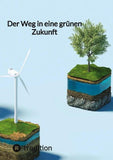 Der Weg zu einer grünen Zukunft