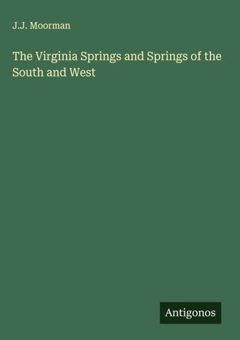 The Virginia Springs and Springs of the South and West