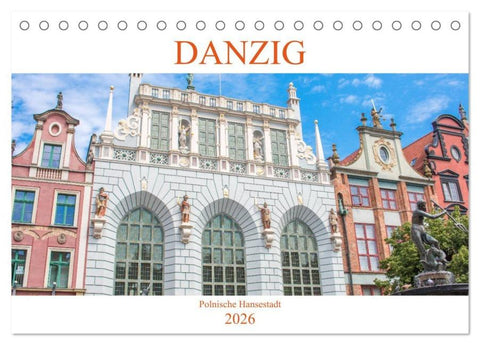 Danzig - Polnische Hansestadt (Tischkalender 2026 DIN A5 quer), CALVENDO Monatskalender