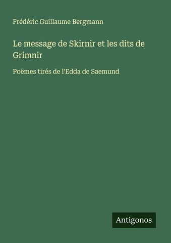Le message de Skirnir et les dits de Grimnir
