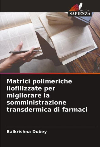 Matrici polimeriche liofilizzate per migliorare la somministrazione transdermica di farmaci