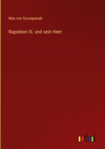 Napoleon III. und sein Heer
