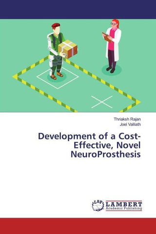 Development of a Cost-Effective, Novel NeuroProsthesis
