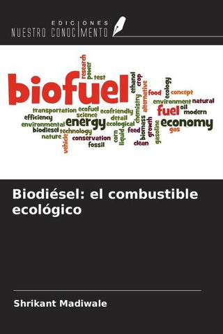 Biodiésel: el combustible ecológico
