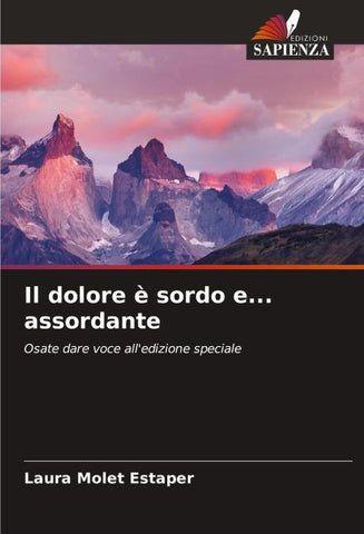 Il dolore è sordo e... assordante
