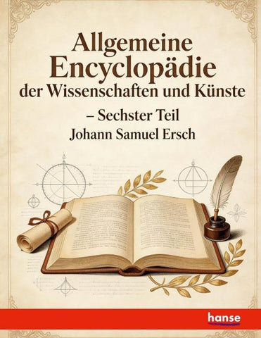 Allgemeine Encyclopädie der Wissenschaften und Künste